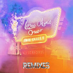 Download track Love Ain't Over (Carlita Extended Remix) Chloe CailletCarlita