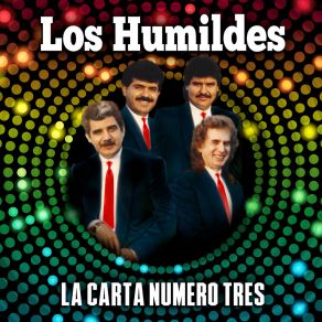 Download track La Carta Numero 3 Los Humildes