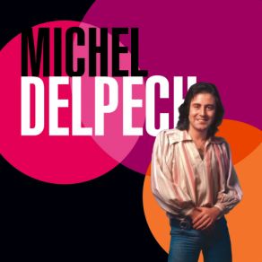 Download track Quand J'étais Chanteur Michel Delpech