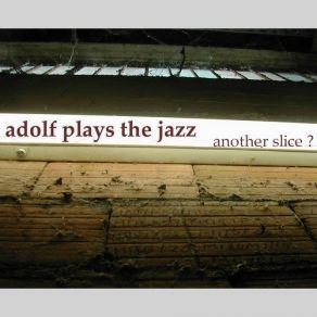 Download track Artbrokolo ADOLF PLAYS THE JAZZ