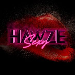 Download track Sexy (V. I. P Mix) Hawze