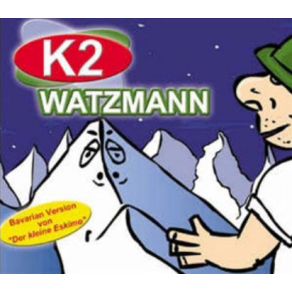 Download track Watzmann (Radio Version) K2