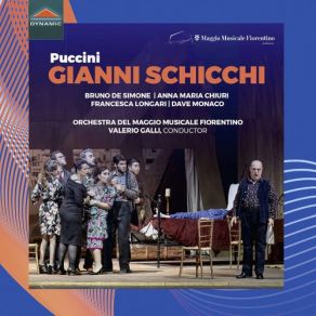 Download track Gianni Schicchi, SC 88 Dunque Era Vero! (Live) Monaco, Simone, Orchestra Del Maggio Musicale Fiorentino, Valerio Galli, Chiuri, Longari