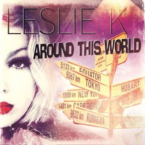 Download track Around This World (Radio Edit) Leslie K