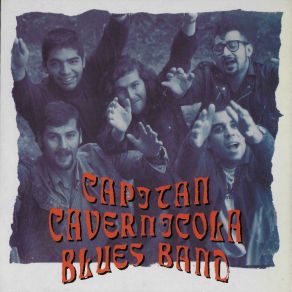 Download track Solo Escucha Esta Canción Capitán Cavernícola Blues Band