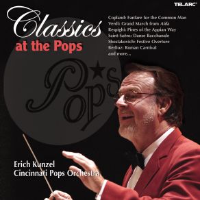 Download track Respighi: Pines Of Rome: IV. Pines Of The Appian Way Erich Kunzel, Cincinnati Pops Orchestra