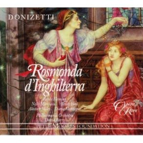 Download track 13. SCENE V. Aria. ''Torna Torna Or Caro Oggetto'' Rosmonda Donizetti, Gaetano