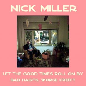 Download track Let The Good Times Roll On By Nick Miller