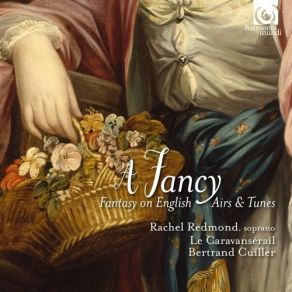 Download track 4. Henry Purcell: The Fairy Queen - Hornpipe Rachel Redmond, Le Caravansérail