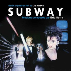 Download track Subway (Remastered) Eric Serra, Arthur Simms, Corine Marienneau, Valérie Barki