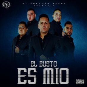 Download track El Gusto Es Mío M2 Norteño Banda