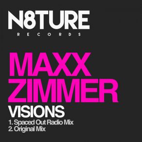 Download track Visions (Spaced Out Radio Mix) Maxx ZimmerSpaced Out