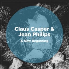 Download track A New Beginning Jean Philips, Claus Casper