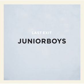 Download track Three Words Junior Boys