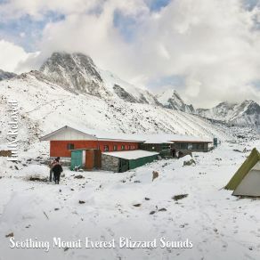 Download track Soothing Mount Everest Blizzard Sounds, Pt. 2 Steve Brassel