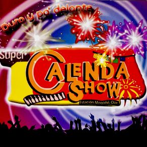 Download track Como Te Olvido Super Calenda Show