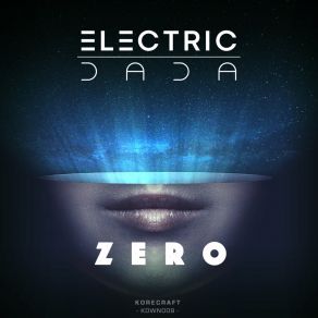 Download track Zero Electric Dada