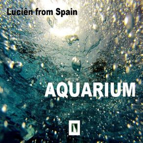 Download track Aquarium (Dark Sea) Lucien From Spain