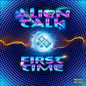 Download track First One Alien Talk