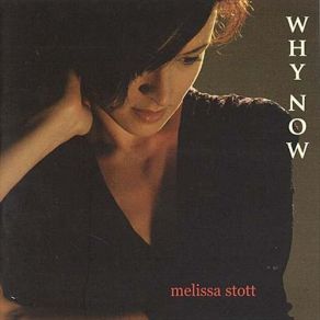 Download track Why Now Melissa Stott