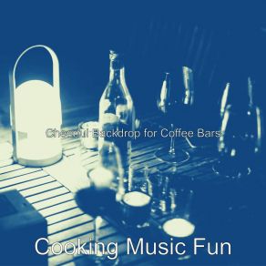 Download track Glorious Outdoor Dining Cooking Music Fun