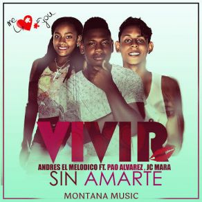 Download track Vivir Sin Amarte (Pao Alvarez & JC Mara) Pao