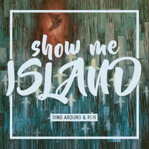 Download track Forgot How To Love Show Me Island