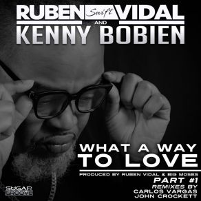 Download track What A Way To Love (Carlos Vargas Dub Mental) Kenny BobienCARLOS VARGAS