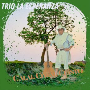 Download track C'alal Chtal Cristo TRIO LA ESPERANZA