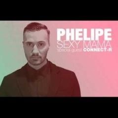 Download track Sexy Mama Connect - R, Phelipe