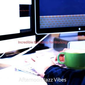 Download track Relaxed Working Afternoon Jazz Vibes