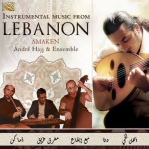 Download track Ahl El Hayy Andre Hajj Ensemble