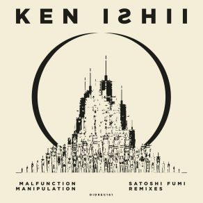 Download track Malfunction Manipulation (Satoshi Fumi 'Gravity' Mix) Ken Ishii