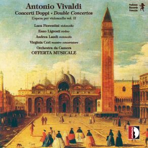 Download track Concerto For Violin & Cello In B-Flat Major, RV 547 II. Andante Luca Fiorentini, Virginia Ceri, Orchestra L'offerta Musicale