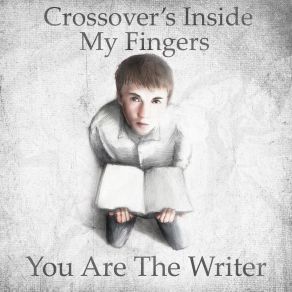 Download track Believe Crossovers Inside My Fingers