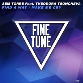 Download track Find A Way (Club Edit) Sem TorreTheodora Tsoncheva