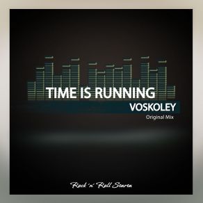 Download track Time Is Running (Original Mix) Voskoley