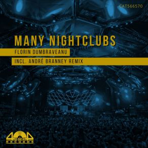 Download track Many Nightclubs (André Branney Remix) Florin DumbraveanuAndré Branney