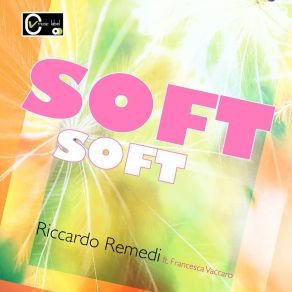 Download track Soft Soft (Radio Edit) Francesca Vaccaro