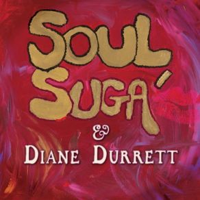 Download track Woohoo Diane Durrett, Soul Suga