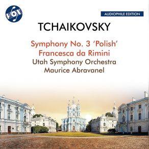 Download track Symphony No. 3 In D Major, Op. 29, TH 26 Polish III. Andante Elegiaco (Remastered 2023) Utah Symphony, Maurice Abravanel