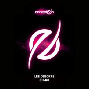 Download track Oh No (Original Mix) Lee Osborne