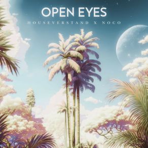 Download track Open Eyes (Club Mix) NoCo