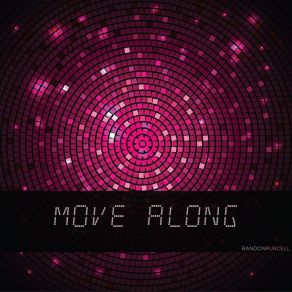 Download track Move Along Randon Purcell