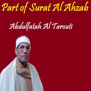 Download track Part Of Surat Al Ahzab, Pt. 2 (Quran) Abdulfatah Al Tarouti