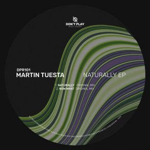 Download track Naturally (Original Mix) Martín Tuesta