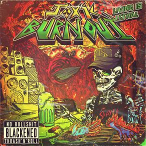 Download track Riding Into A Nuclear Blast Toxic Burnout