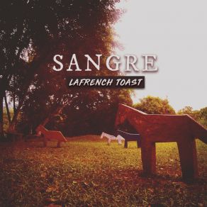 Download track Sangre (Radio Edit) Lafrench Toast