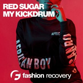 Download track My Kickdrum (Original Mix) Red Sugar