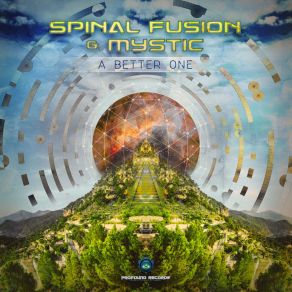 Download track A Better One The Mystic, Spinal Fusion